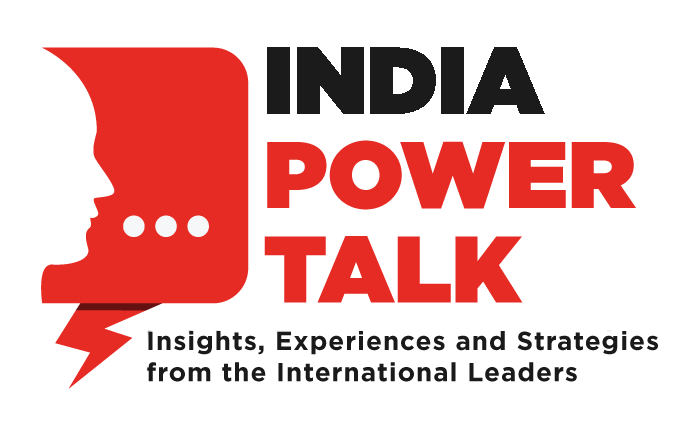 India Power Talk — Insights, Experiences and Strategies from the International Leaders