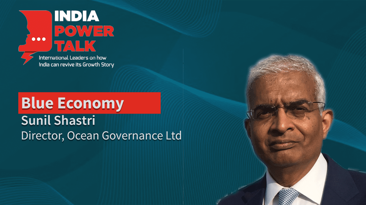 Excerpts of India Power Talk with Sunil Shastri, Director, OceanGovernance Limited