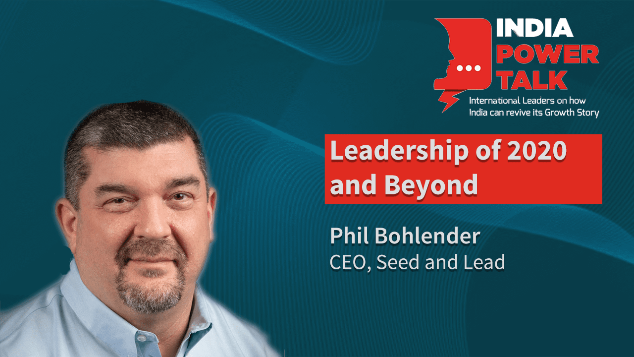 Excerpts of India Power Talk with Phil Bohlender, CEO of Seed and Lead