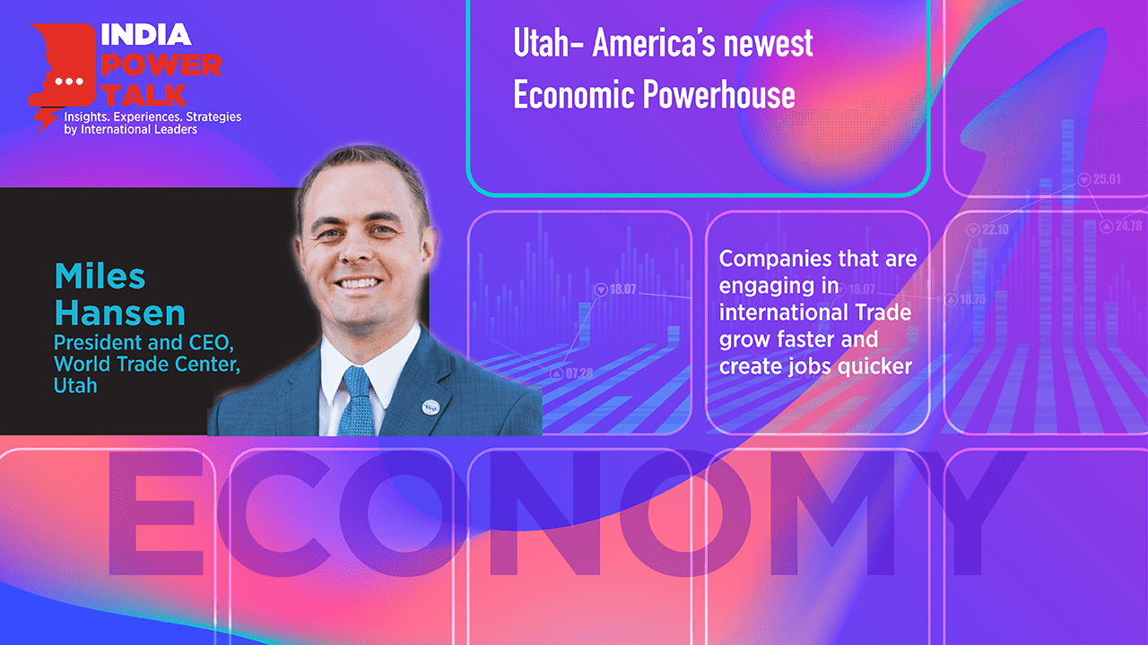 Glimpses of India Power Talk with Miles Hansen on the topic Utah- America’s newest economic powerhouse