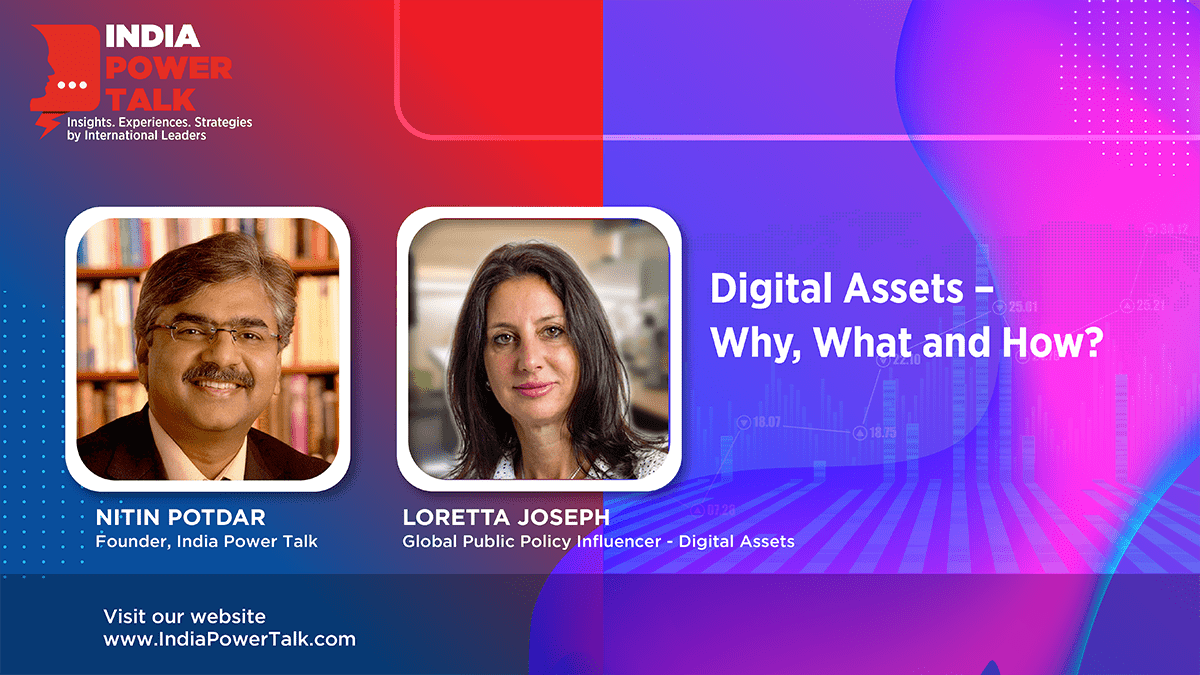 Glimpses of India Power Talk with Loretta Joseph on the topic Digital Assets – Why, What and How